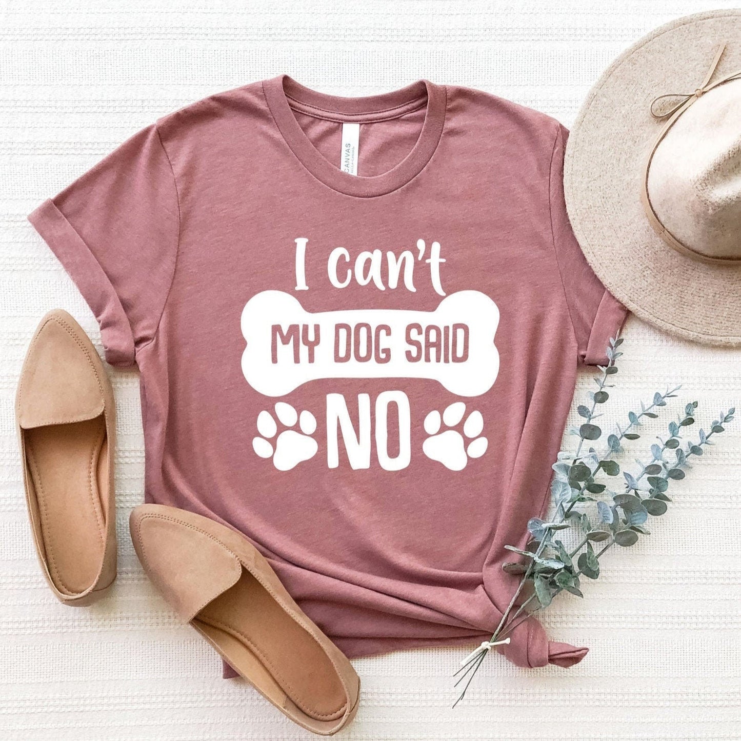 My Dog Said No Tee