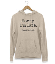 Afbeelding in Gallery-weergave laden, Sorry I&#39;m Late Hoodie
