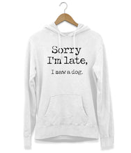 Afbeelding in Gallery-weergave laden, Sorry I&#39;m Late Hoodie
