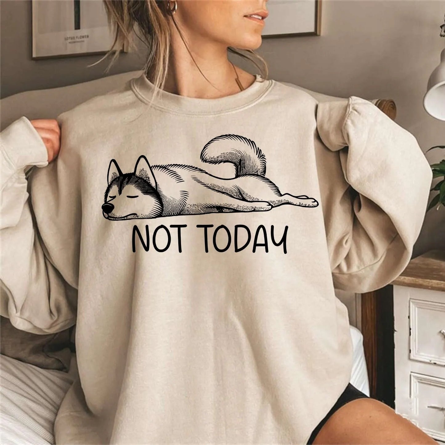 Not Today Husky Sweater