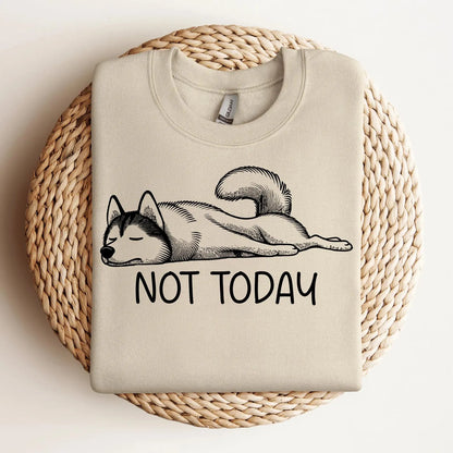 Not Today Husky Sweater