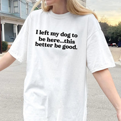 Left My Dogs Tee
