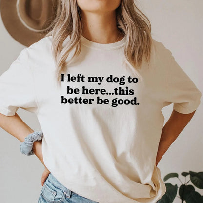 Left My Dogs Tee