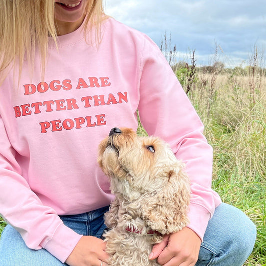 Dogs Are Better Sweater