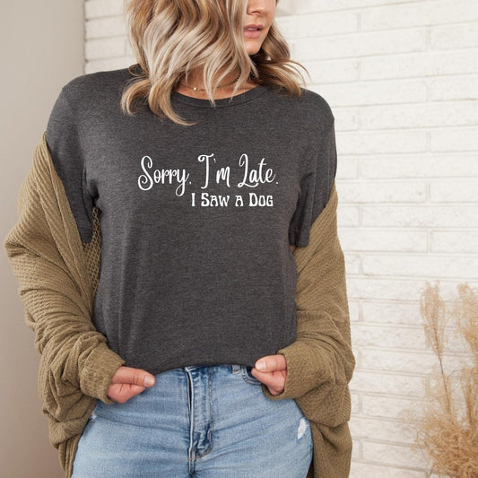 Sorry I'm Late Tee V16