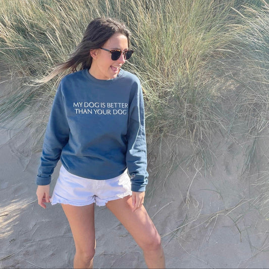 My Dog Is Better Sweater