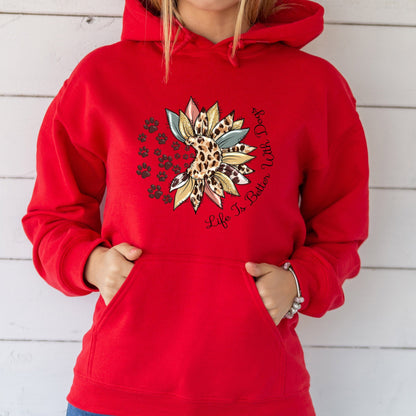 Life Is Better With Dogs Hoodie