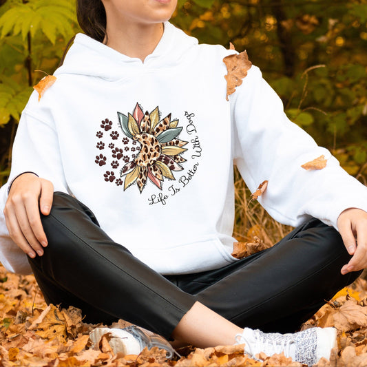Life Is Better With Dogs Hoodie