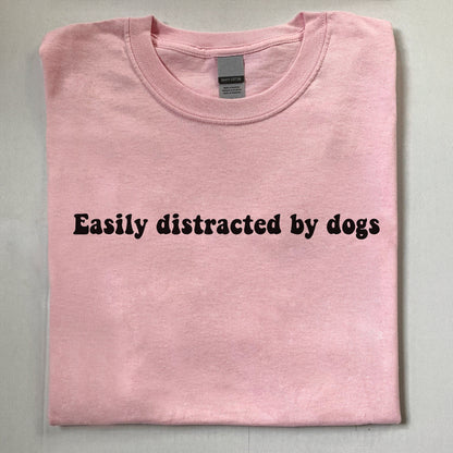 Easily Distracted By Dogs Tee
