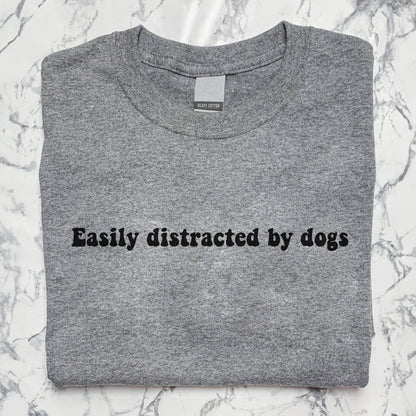 Easily Distracted By Dogs Tee