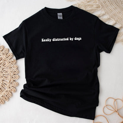 Easily Distracted By Dogs Tee