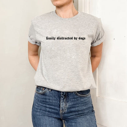 Easily Distracted By Dogs Tee