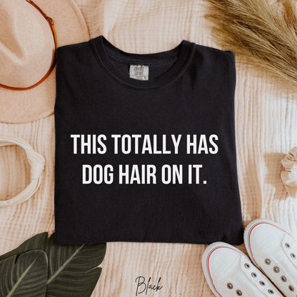 Dog Hair Tee