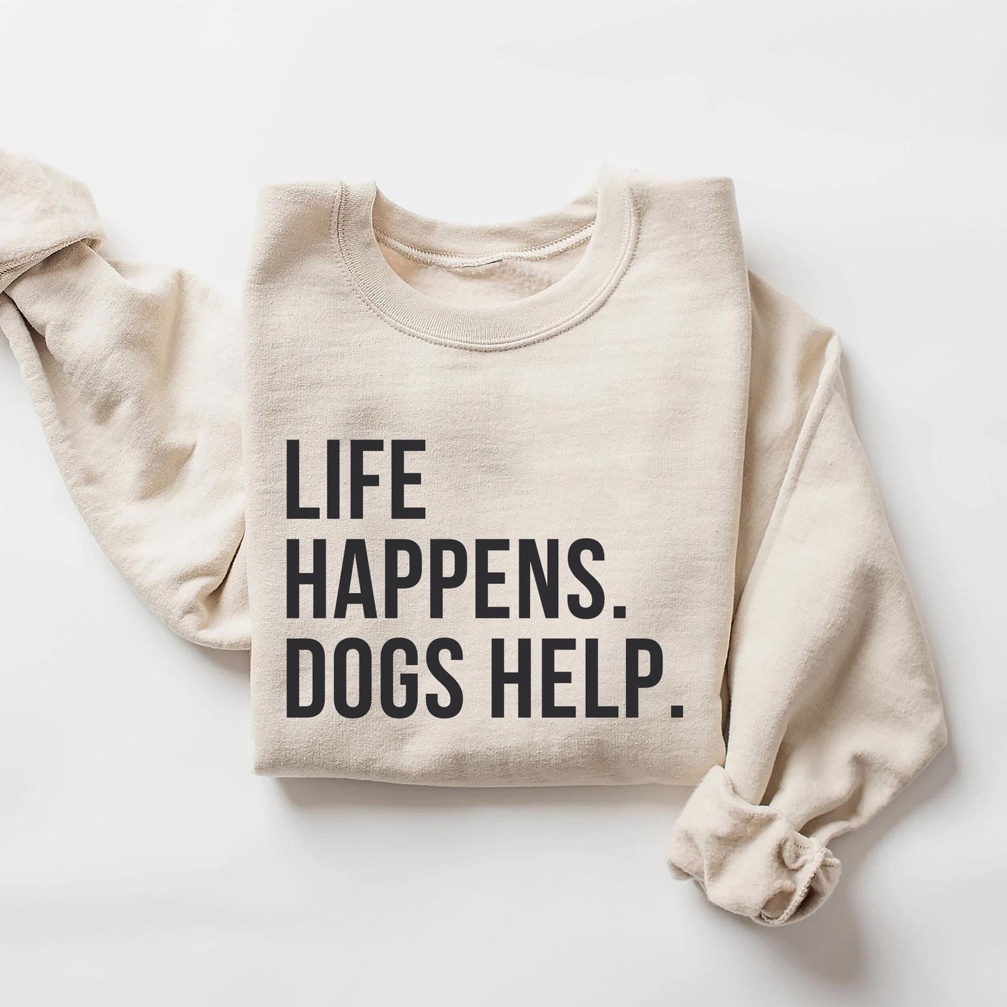 Life Happens Dog Helps Sweater