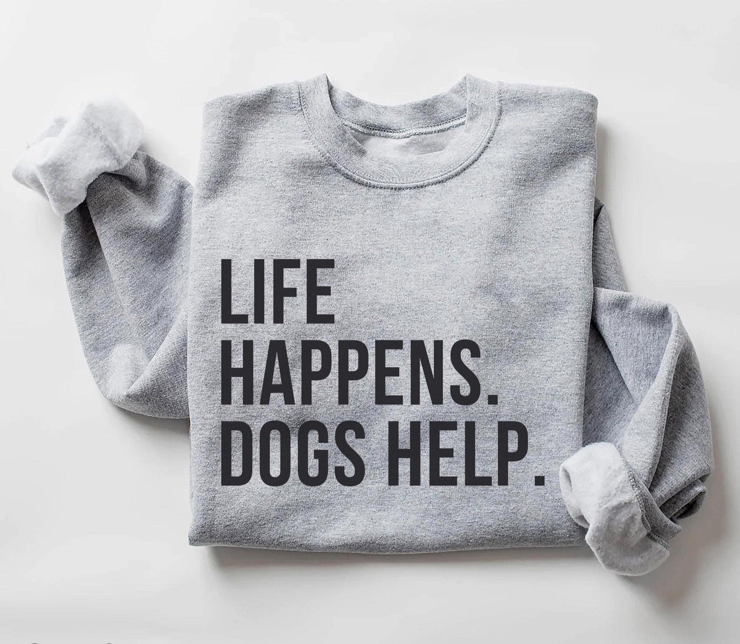 Life Happens Dog Helps Sweater