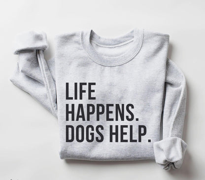 Life Happens Dog Helps Sweater