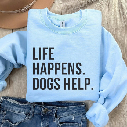 Life Happens Dog Helps Sweater