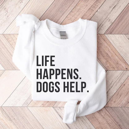Life Happens Dog Helps Sweater