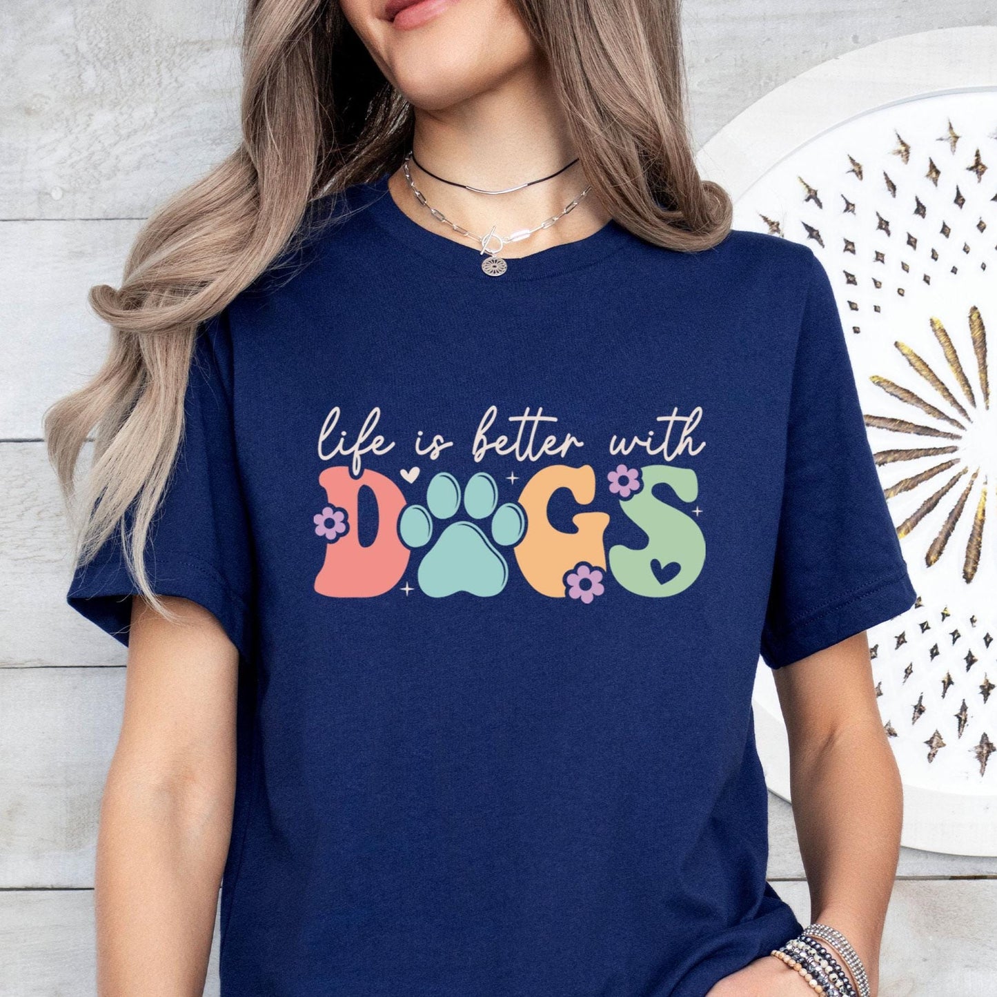 Life Is Better With Dogs Tee