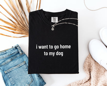 Home To My Dog Tee V2
